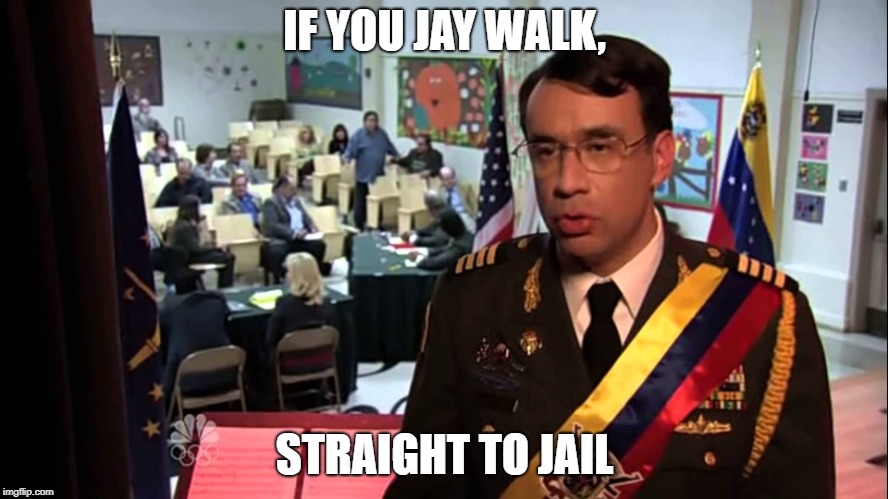 Park and Rec Jail | IF YOU JAY WALK, STRAIGHT TO JAIL | image tagged in park and rec jail | made w/ Imgflip meme maker