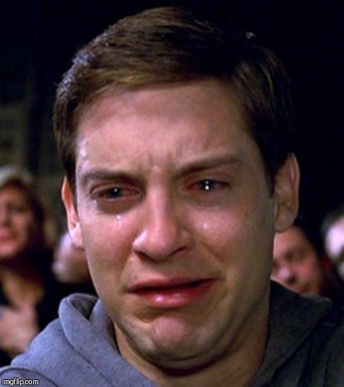 crying peter parker | . | image tagged in crying peter parker | made w/ Imgflip meme maker