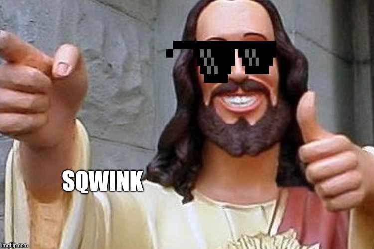 SQWINK | made w/ Imgflip meme maker