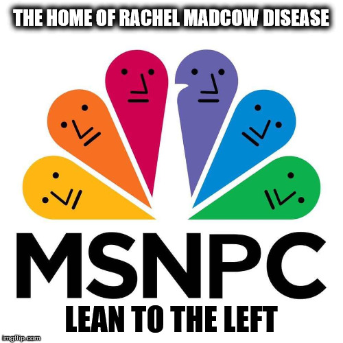 THE HOME OF RACHEL MADCOW DISEASE LEAN TO THE LEFT | made w/ Imgflip meme maker