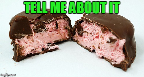 TELL ME ABOUT IT | image tagged in choolates | made w/ Imgflip meme maker