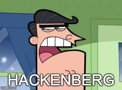 Dinkleberg | HACKENBERG | image tagged in dinkleberg | made w/ Imgflip meme maker