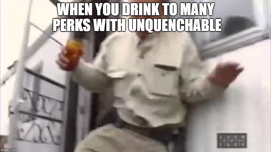 WHEN YOU DRINK TO MANY PERKS WITH UNQUENCHABLE | image tagged in call of duty | made w/ Imgflip meme maker