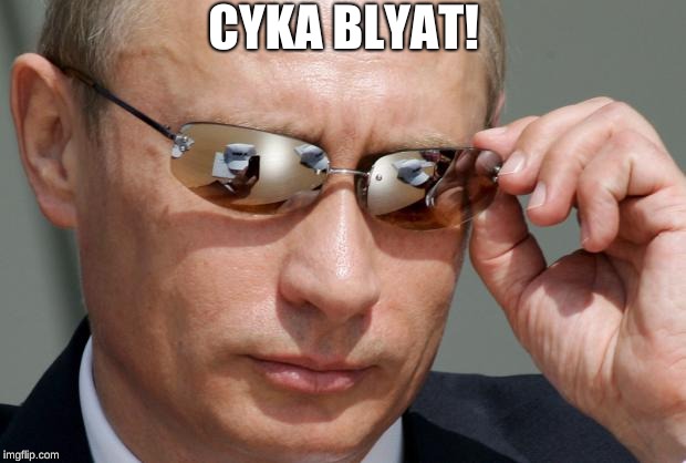 In Soviet Russia | CYKA BLYAT! | image tagged in in soviet russia | made w/ Imgflip meme maker