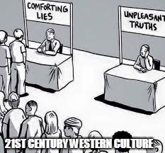 21ST CENTURY WESTERN CULTURE | made w/ Imgflip meme maker