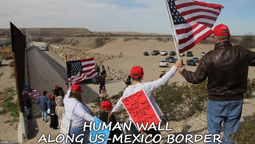 Human wall | HUMAN WALL ALONG US-MEXICO BORDER | image tagged in border | made w/ Imgflip meme maker