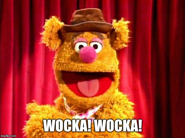 Fozzie Bear Joke | WOCKA! WOCKA! | image tagged in fozzie bear joke | made w/ Imgflip meme maker