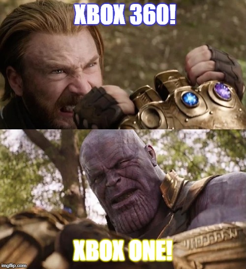 Avengers Infinity War Cap vs Thanos | XBOX 360! XBOX ONE! | image tagged in avengers infinity war cap vs thanos | made w/ Imgflip meme maker