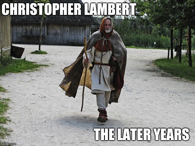 St. Christopher  | CHRISTOPHER LAMBERT; THE LATER YEARS | image tagged in christopher lambert,actor,pilgrim,pilgrimage,holy land | made w/ Imgflip meme maker