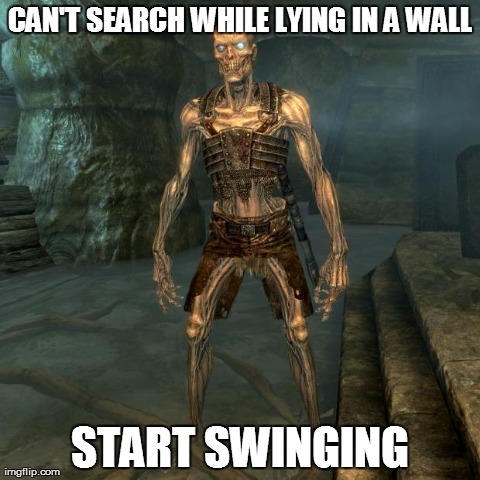 CAN'T SEARCH WHILE LYING IN A WALL START SWINGING | made w/ Imgflip meme maker
