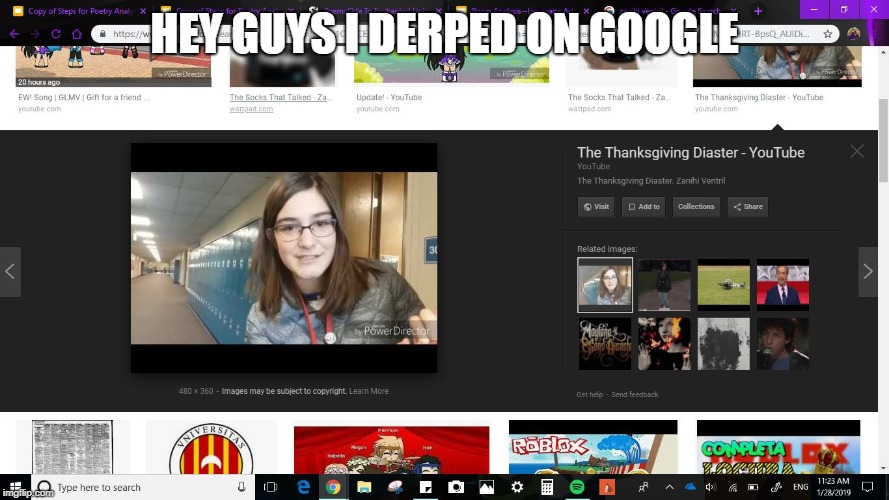 My first time on Googs... | HEY GUYS I DERPED ON GOOGLE | image tagged in whathaveidone | made w/ Imgflip meme maker