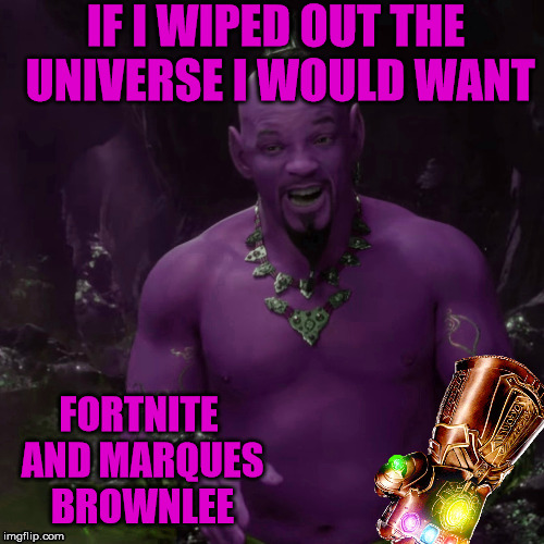 Aladdin Rewind 2019 | IF I WIPED OUT THE UNIVERSE I WOULD WANT; FORTNITE AND MARQUES BROWNLEE | image tagged in aladdin,memes,youtube rewind,thanos,marvel,disney | made w/ Imgflip meme maker