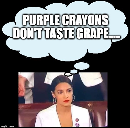 Alexandria Deep Thought | PURPLE CRAYONS DON'T TASTE GRAPE..... | image tagged in alexandria deep thought | made w/ Imgflip meme maker