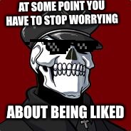 Red Pill  | AT SOME POINT YOU HAVE TO STOP WORRYING; ABOUT BEING LIKED | image tagged in wake up,red pill,red pill blue pill,woke,opinion,trump | made w/ Imgflip meme maker