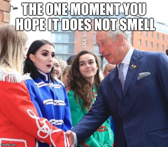 THE ONE MOMENT YOU HOPE IT DOES NOT SMELL | image tagged in prince charles,hold fart | made w/ Imgflip meme maker