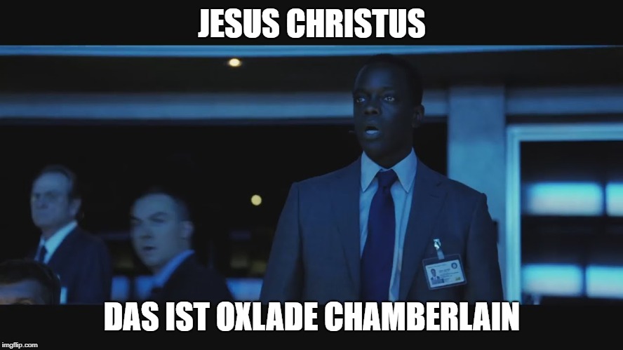 Jason Bourne | JESUS CHRISTUS; DAS IST OXLADE CHAMBERLAIN | image tagged in jason bourne | made w/ Imgflip meme maker