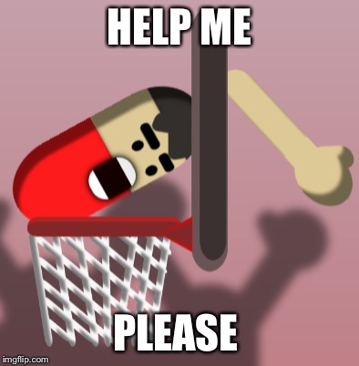 HELP ME; PLEASE | image tagged in pill man | made w/ Imgflip meme maker