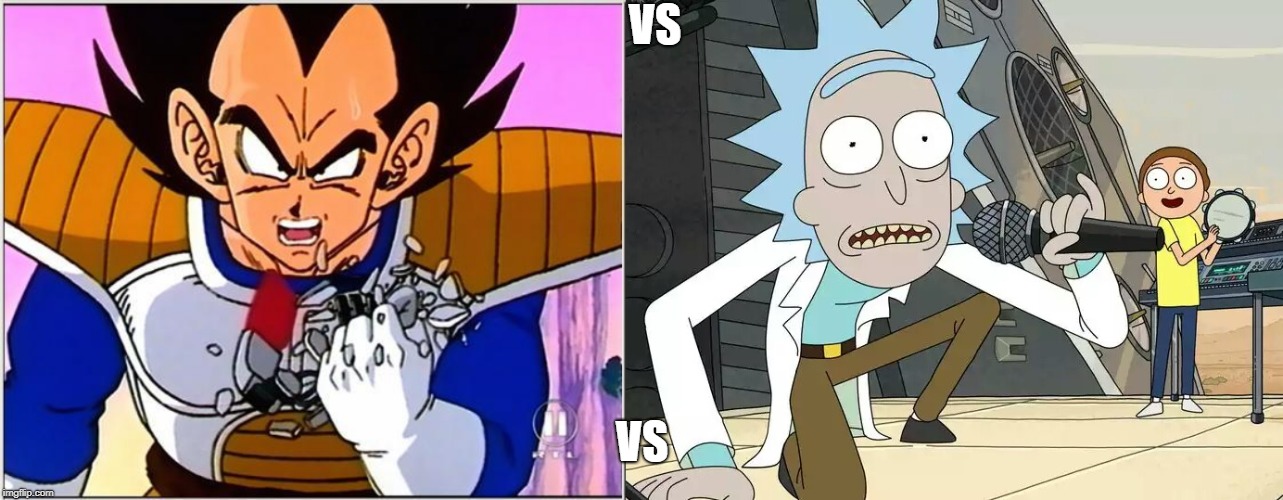 VS; VS | image tagged in vegeta over 9000,rick and morty get schwifty | made w/ Imgflip meme maker