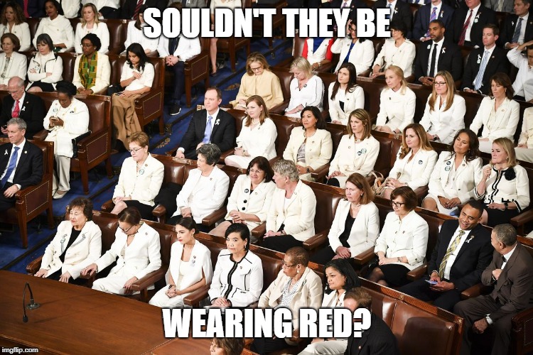 Toxic femininity | SOULDN'T THEY BE; WEARING RED? | image tagged in toxic femininity | made w/ Imgflip meme maker