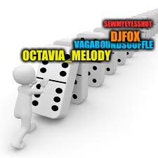 DOmino | SEWMYEYESSHUT; DJFOX; OCTAVIA_MELODY; VAGABOUNDSOUFFLE | image tagged in domino,octavia_melody,an octavia_melody event,politics | made w/ Imgflip meme maker