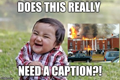 Evil Toddler | DOES THIS REALLY; NEED A CAPTION?! | image tagged in memes,evil toddler | made w/ Imgflip meme maker