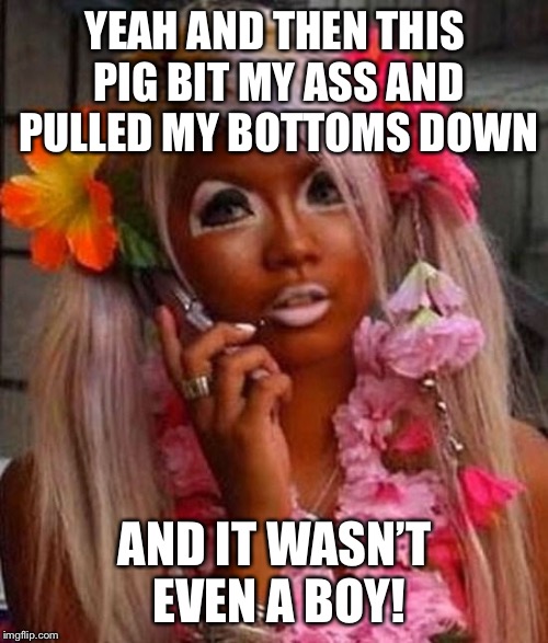 suntanning fail | YEAH AND THEN THIS PIG BIT MY ASS AND PULLED MY BOTTOMS DOWN AND IT WASN’T EVEN A BOY! | image tagged in suntanning fail | made w/ Imgflip meme maker