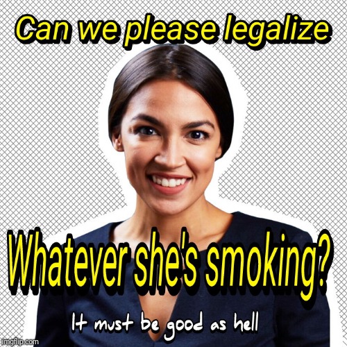 This  | image tagged in alexandria ocasio-cortez | made w/ Imgflip meme maker