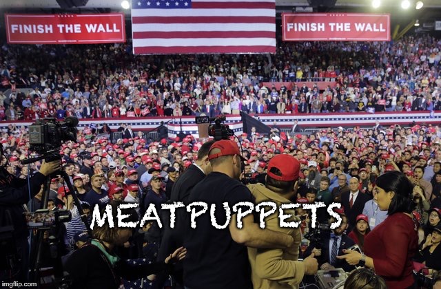 MEATPUPPETS | image tagged in meatpuppets | made w/ Imgflip meme maker