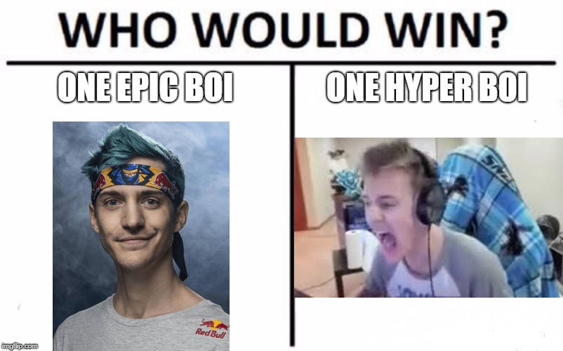 Who Would Win? | ONE EPIC BOI; ONE HYPER BOI | image tagged in memes,who would win | made w/ Imgflip meme maker