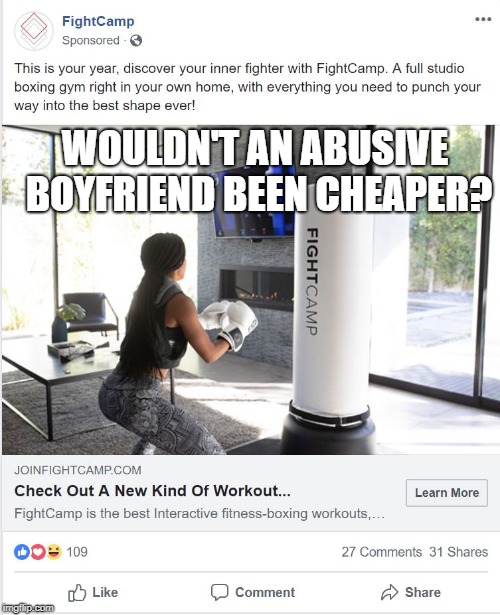 Fiction is more expensive than real life | WOULDN'T AN ABUSIVE BOYFRIEND BEEN CHEAPER? | image tagged in domestic abuse,boxing,fighting,fight club,woman power,thrifty | made w/ Imgflip meme maker