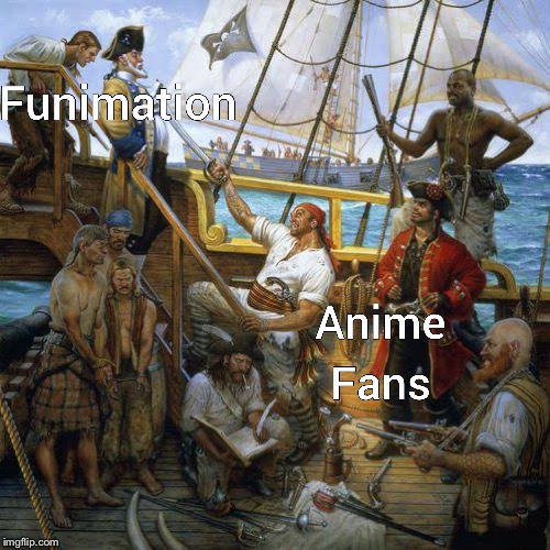 Pirates of The Anime Seas
  | image tagged in pirates,anime,funimation | made w/ Imgflip meme maker