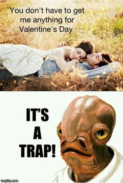 Happy Valentine's day | image tagged in meme,it's a trap,valentines day,funny,gift,true love | made w/ Imgflip meme maker