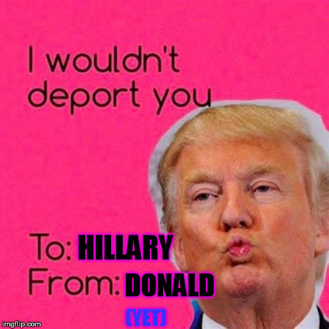 HILLARY; DONALD; (YET) | image tagged in donald trump | made w/ Imgflip meme maker