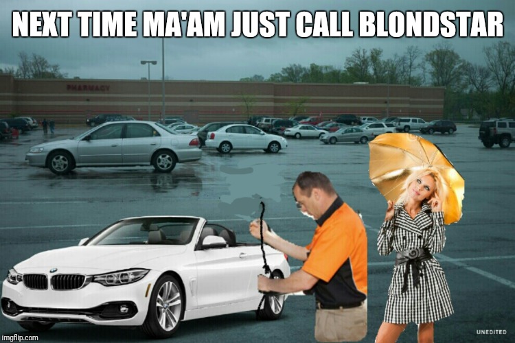 NEXT TIME MA'AM JUST CALL BLONDSTAR | made w/ Imgflip meme maker