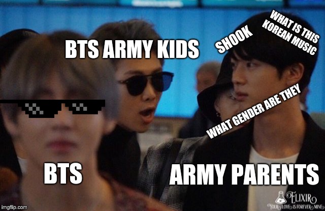  BTS ARMY KIDS; WHAT IS THIS KOREAN MUSIC; SH00K; WHAT GENDER ARE THEY; ARMY PARENTS; BTS | image tagged in distracted boyfriend bts | made w/ Imgflip meme maker