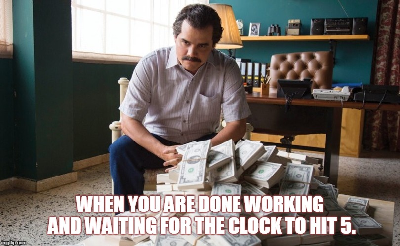 WHEN YOU ARE DONE WORKING AND WAITING FOR THE CLOCK TO HIT 5. | image tagged in office,work | made w/ Imgflip meme maker