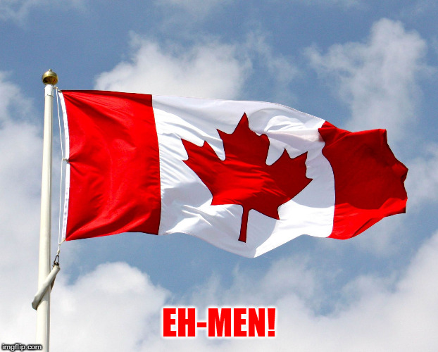 canadian flag | EH-MEN! | image tagged in canadian flag | made w/ Imgflip meme maker