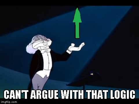 CAN'T ARGUE WITH THAT LOGIC | made w/ Imgflip meme maker