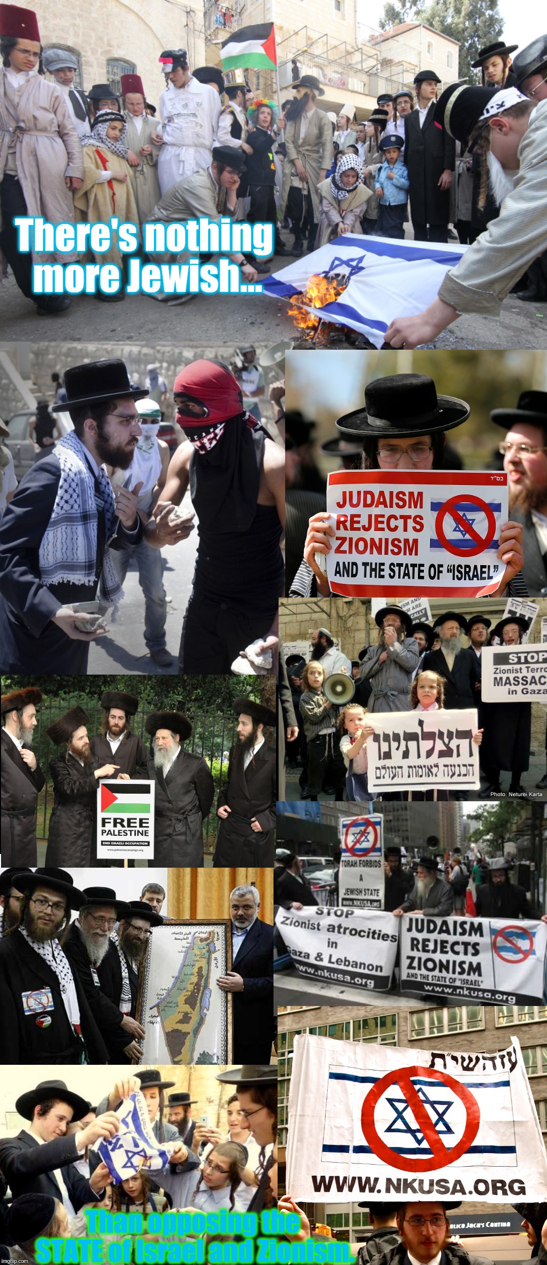 There's nothing more Jewish... Than opposing the STATE of Israel and Zionism. | made w/ Imgflip meme maker