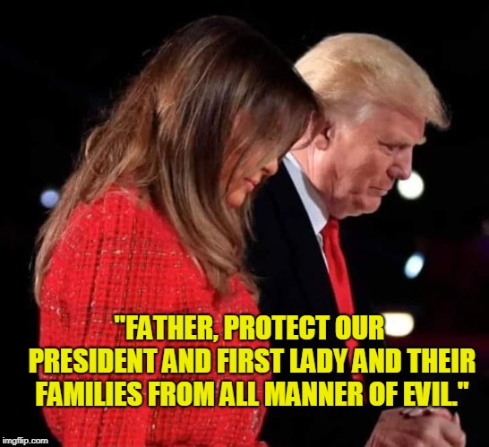 "FATHER, PROTECT OUR PRESIDENT AND FIRST LADY AND THEIR FAMILIES FROM ALL MANNER OF EVIL." | made w/ Imgflip meme maker