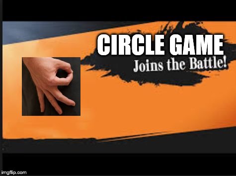 Joins The Battle! | CIRCLE GAME | image tagged in joins the battle | made w/ Imgflip meme maker