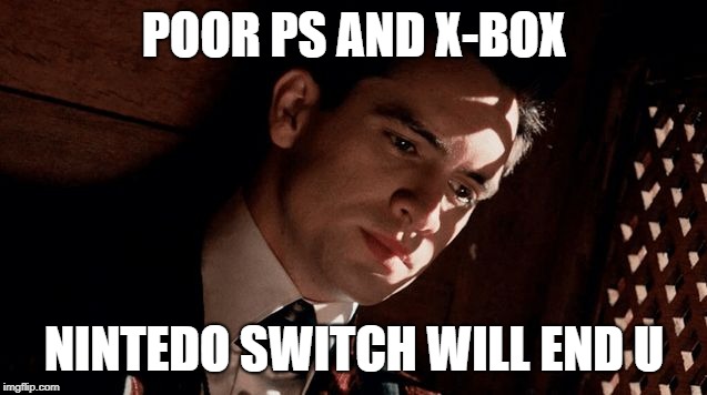 sad brendon urie | POOR PS AND X-BOX; NINTEDO SWITCH WILL END U | image tagged in sad brendon urie | made w/ Imgflip meme maker