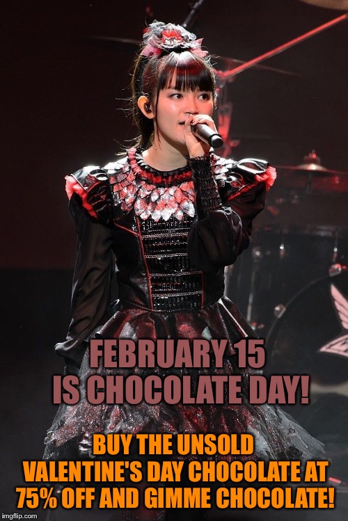 Gimme Chocolate! | FEBRUARY 15 IS CHOCOLATE DAY! BUY THE UNSOLD VALENTINE'S DAY CHOCOLATE AT 75% OFF AND GIMME CHOCOLATE! | image tagged in suzuka nakamoto | made w/ Imgflip meme maker