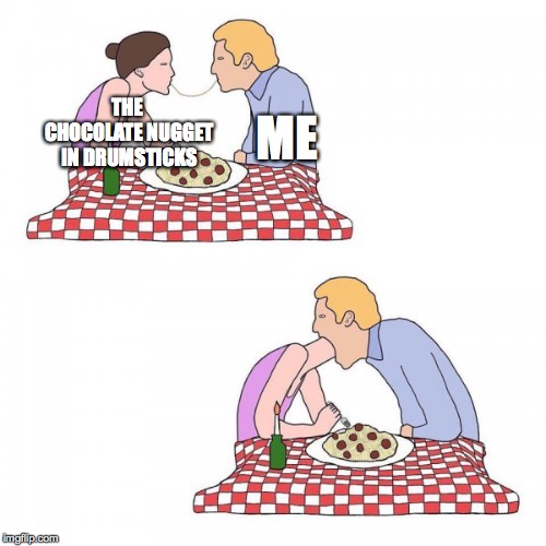 NOMNOM-(new template, have fun!) | THE CHOCOLATE NUGGET IN DRUMSTICKS; ME | image tagged in nomnom,drumsticks,me_irl,nomnomnom | made w/ Imgflip meme maker