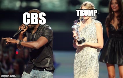 Interupting Kanye | TRUMP; CBS | image tagged in memes,interupting kanye | made w/ Imgflip meme maker