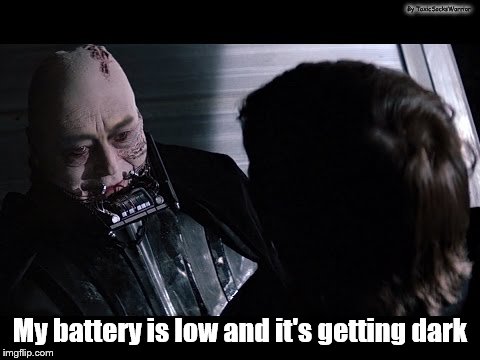 By ToxicSocksWarrior; My battery is low and it's getting dark | image tagged in darth vader,luke skywalker,death,scene,opportunity | made w/ Imgflip meme maker