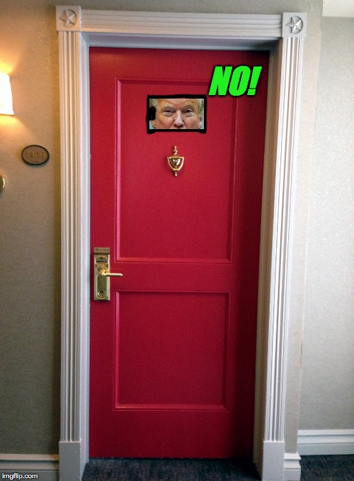 Hotel door | NO! | image tagged in hotel door | made w/ Imgflip meme maker