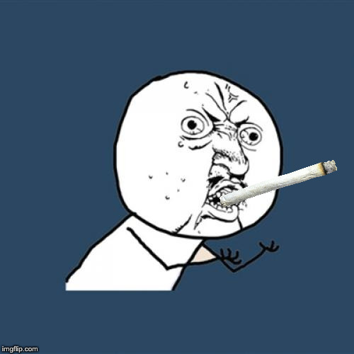Y U No | image tagged in memes,y u no | made w/ Imgflip meme maker