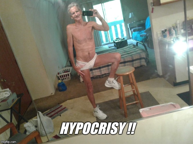 HYPOCRISY !! | made w/ Imgflip meme maker