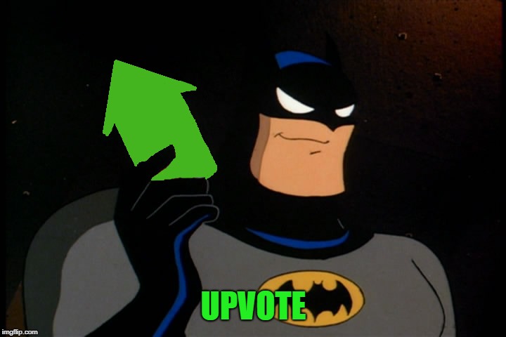 Upvote Batman | UPVOTE | image tagged in upvote batman | made w/ Imgflip meme maker